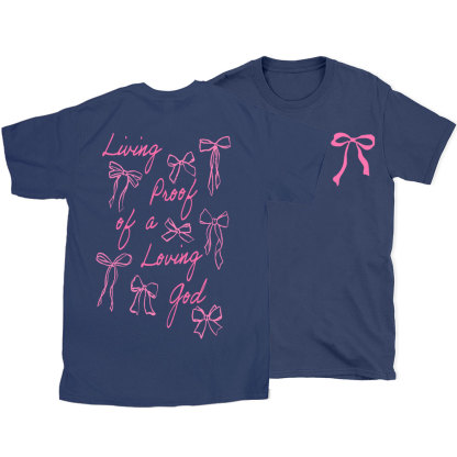 Living Proof Of A Loving God Christian T-Shirt