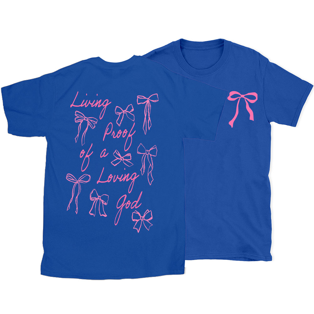 Living Proof Of A Loving God Christian T-Shirt