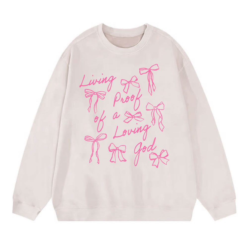 Living Proof Of A Loving God Christian Washed Sweatshirt
