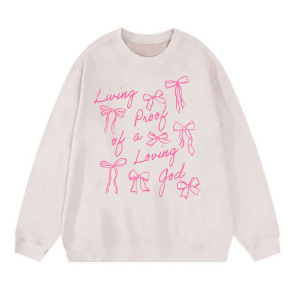 Living Proof Of A Loving God Christian Washed Sweatshirt