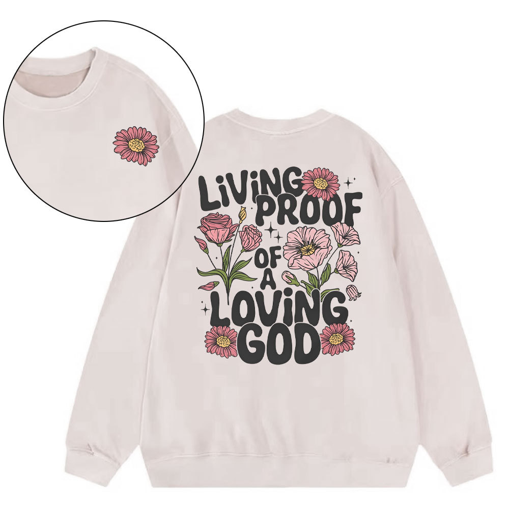 Living Proof Of A Loving God Christian Washed Sweatshirt