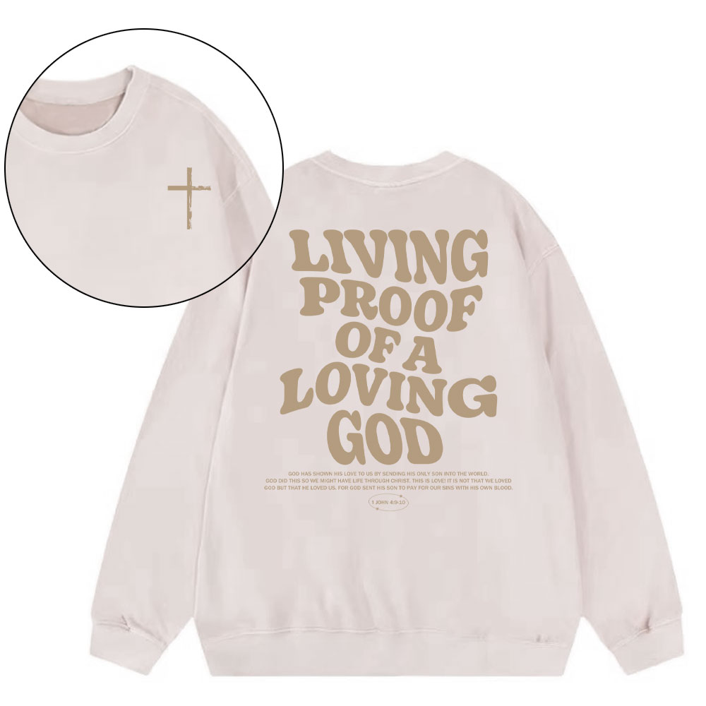 Living Proof Of A Loving God Christian Washed Sweatshirt