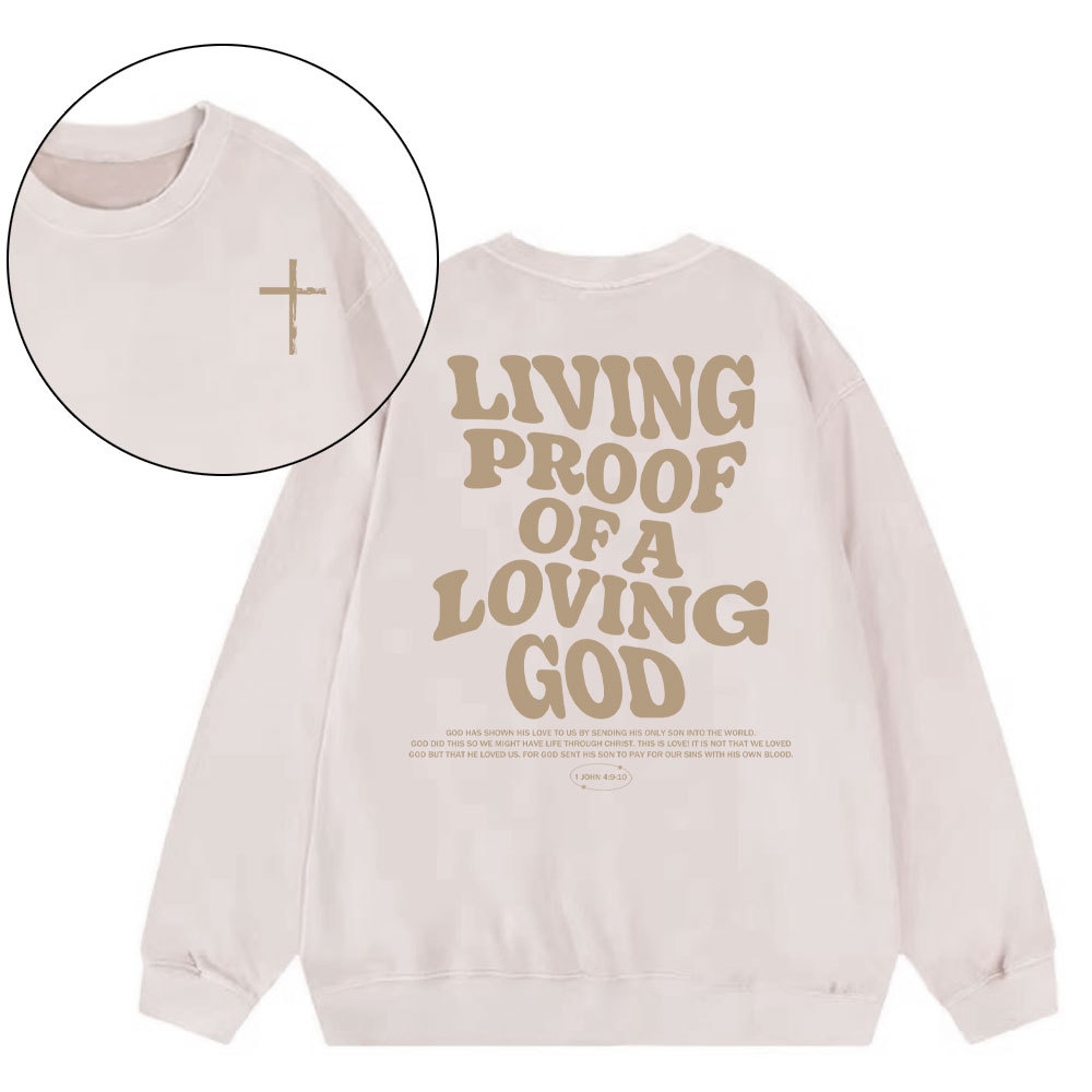 Living Proof Of A Loving God Christian Washed Sweatshirt