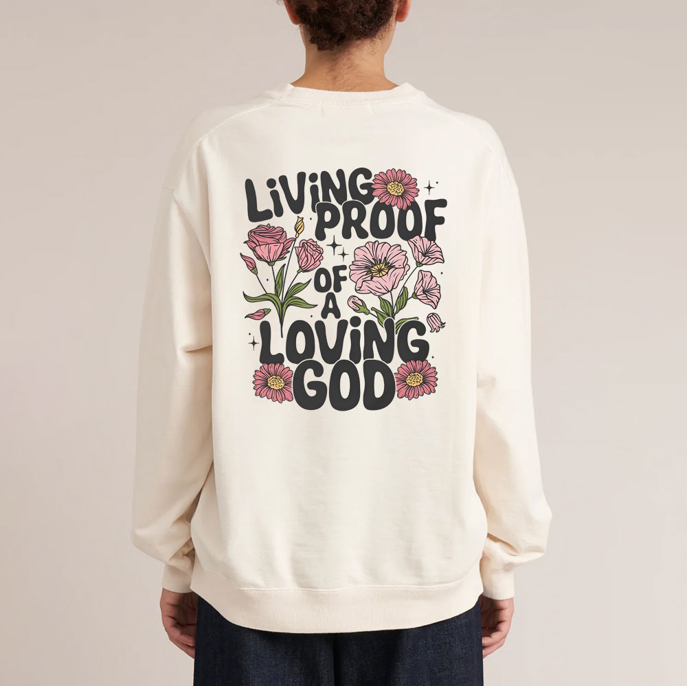 Living Proof Of A Loving God Christian Washed Sweatshirt