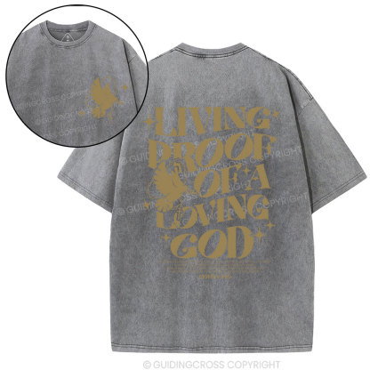 Living Proof Of A Loving God Christian Washed T-Shirt
