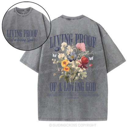 Living Proof Of A Loving God Christian Washed T-Shirt