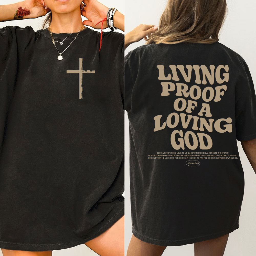 Living Proof Of A Loving God Christian Washed T-Shirt