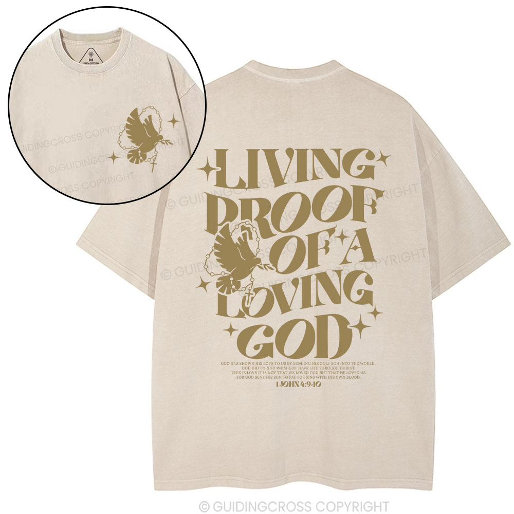 Living Proof Of A Loving God Christian Washed T-Shirt