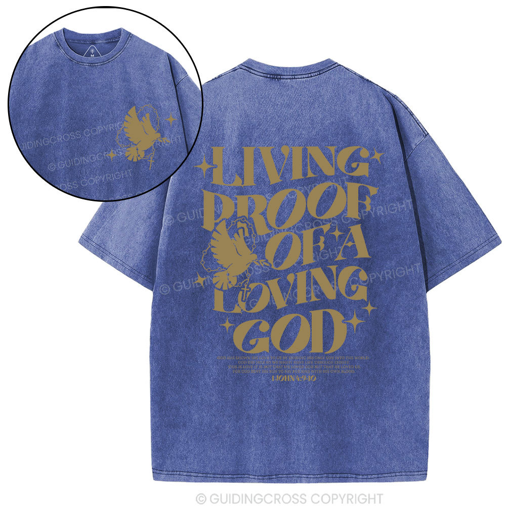 Living Proof Of A Loving God Christian Washed T-Shirt