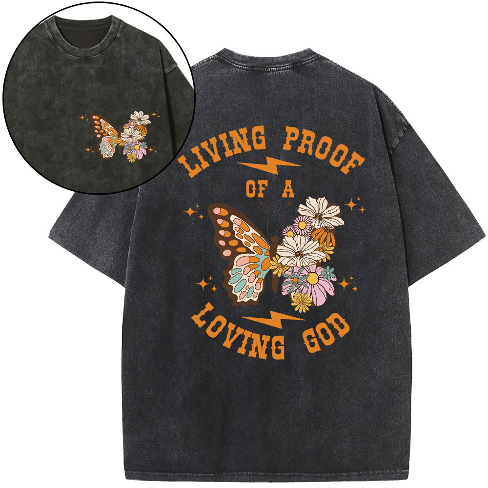 Living Proof Of A Loving God Christian Washed T-Shirt
