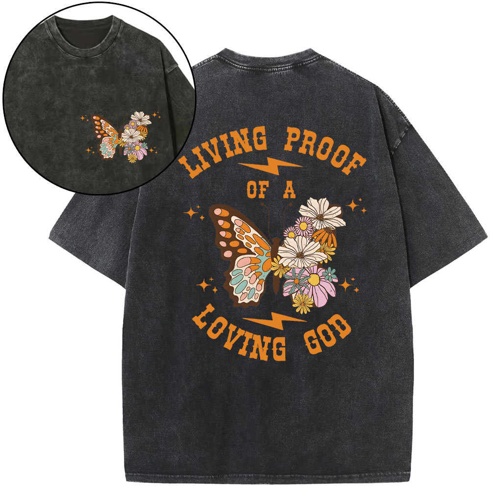Living Proof Of A Loving God Christian Washed T-Shirt