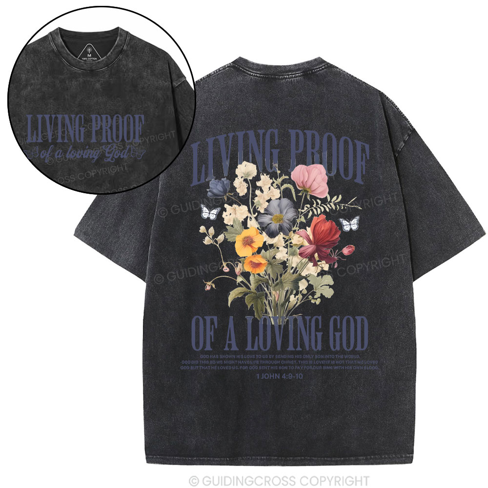 Living Proof Of A Loving God Christian Washed T-Shirt