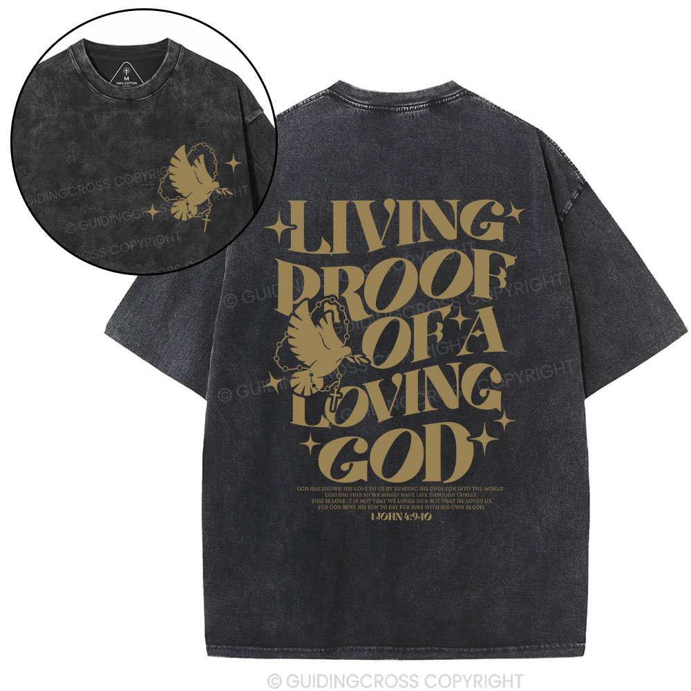 Living Proof Of A Loving God Christian Washed T-Shirt