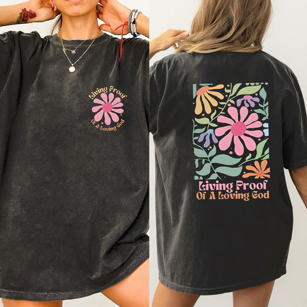 Living Proof Of A Loving God Christian Washed T-Shirt