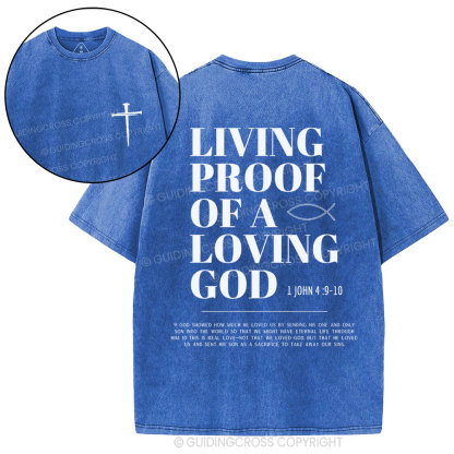 Living Proof Of A Loving God Christian Washed T-Shirt