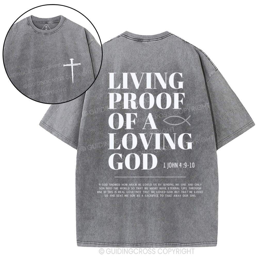 Living Proof Of A Loving God Christian Washed T-Shirt
