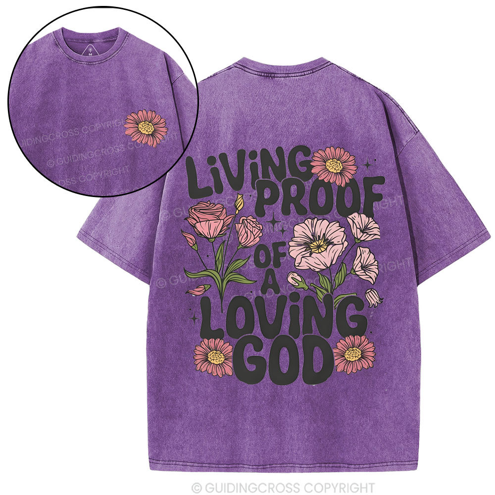 Living Proof Of A Loving God Christian Washed T-Shirt