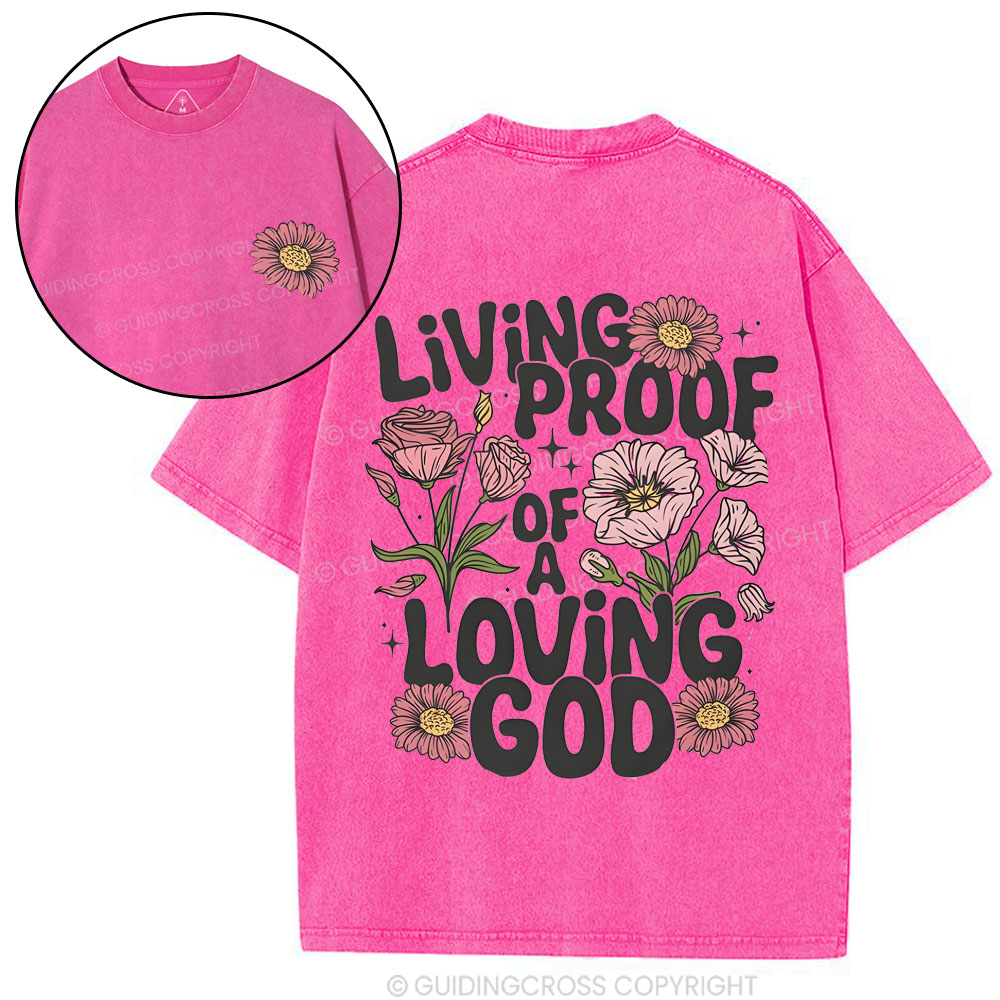 Living Proof Of A Loving God Christian Washed T-Shirt