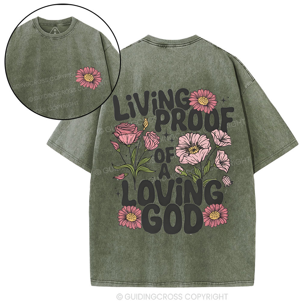 Living Proof Of A Loving God Christian Washed T-Shirt