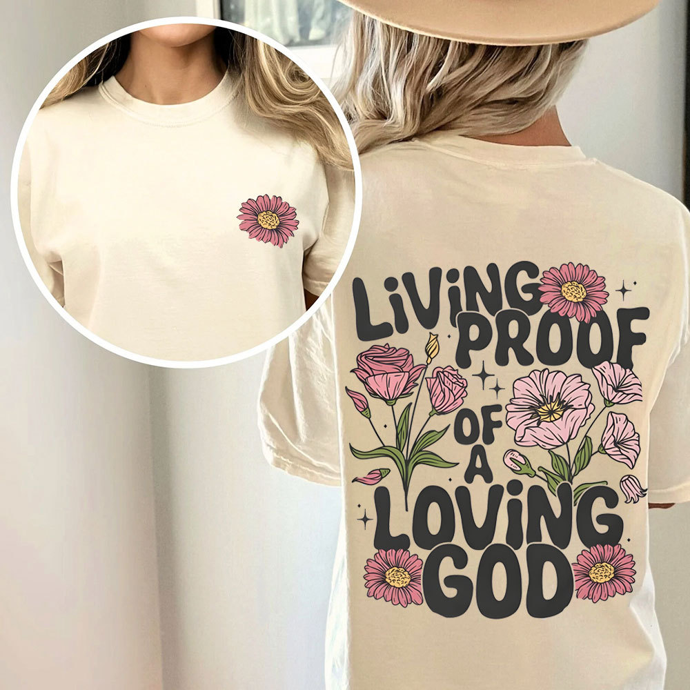 Living Proof Of A Loving God Christian Washed T-Shirt