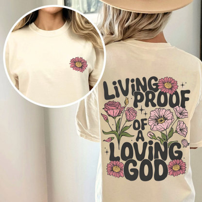 Living Proof Of A Loving God Christian Washed T-Shirt