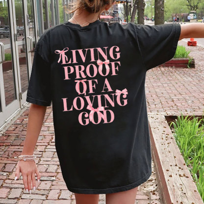 Living Proof Of A Loving God Christian Washed T-shirt