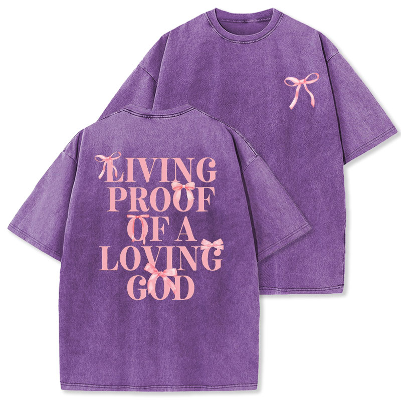 Living Proof Of A Loving God Christian Washed T-shirt