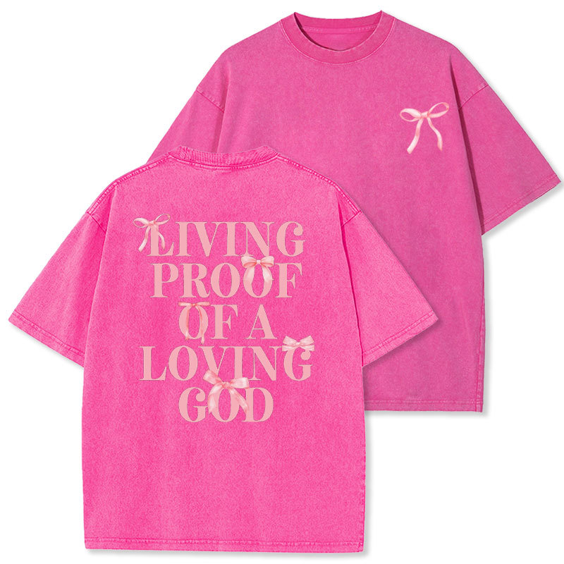 Living Proof Of A Loving God Christian Washed T-shirt