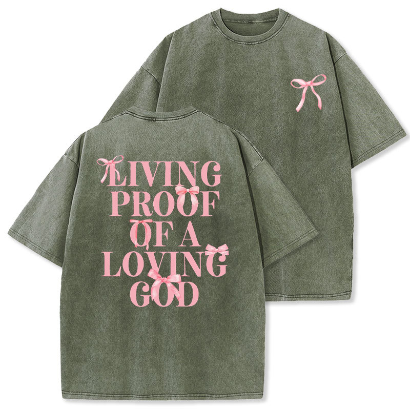 Living Proof Of A Loving God Christian Washed T-shirt