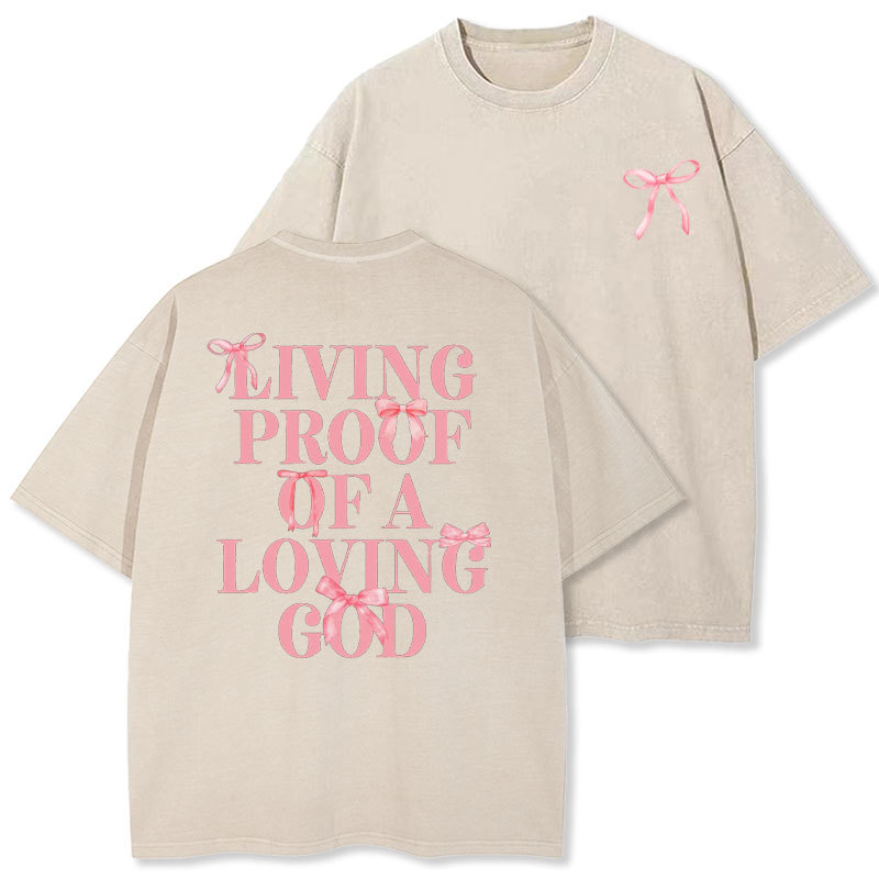 Living Proof Of A Loving God Christian Washed T-shirt