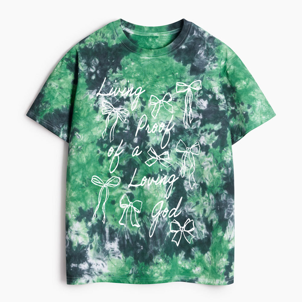 Living Proof Of A Loving God Chrsitian Heavy Cotton Tie Dye T-Shirt