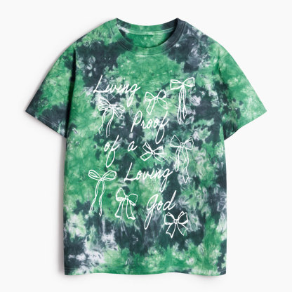 Living Proof Of A Loving God Chrsitian Heavy Cotton Tie Dye T-Shirt