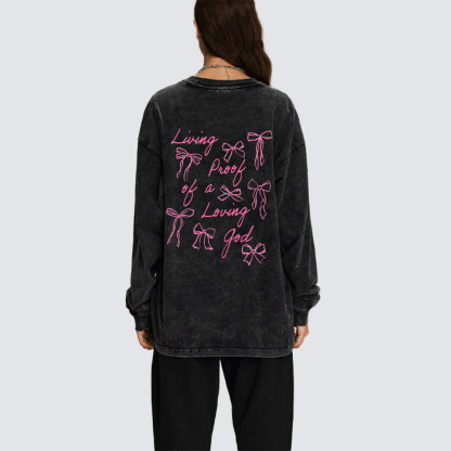 Living Proof Of A Loving God Chrsitian Washed Long Sleeve T-Shirt