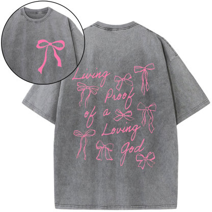 Living Proof Of A Loving God Chrsitian Washed T-Shirt