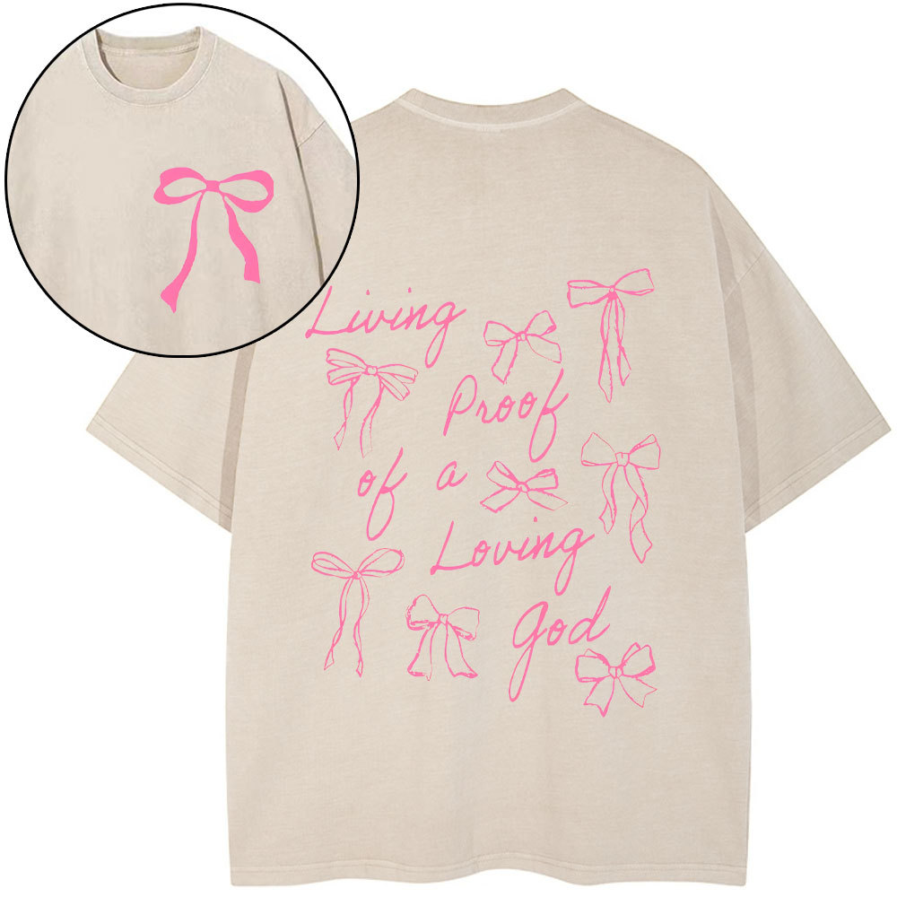 Living Proof Of A Loving God Chrsitian Washed T-Shirt