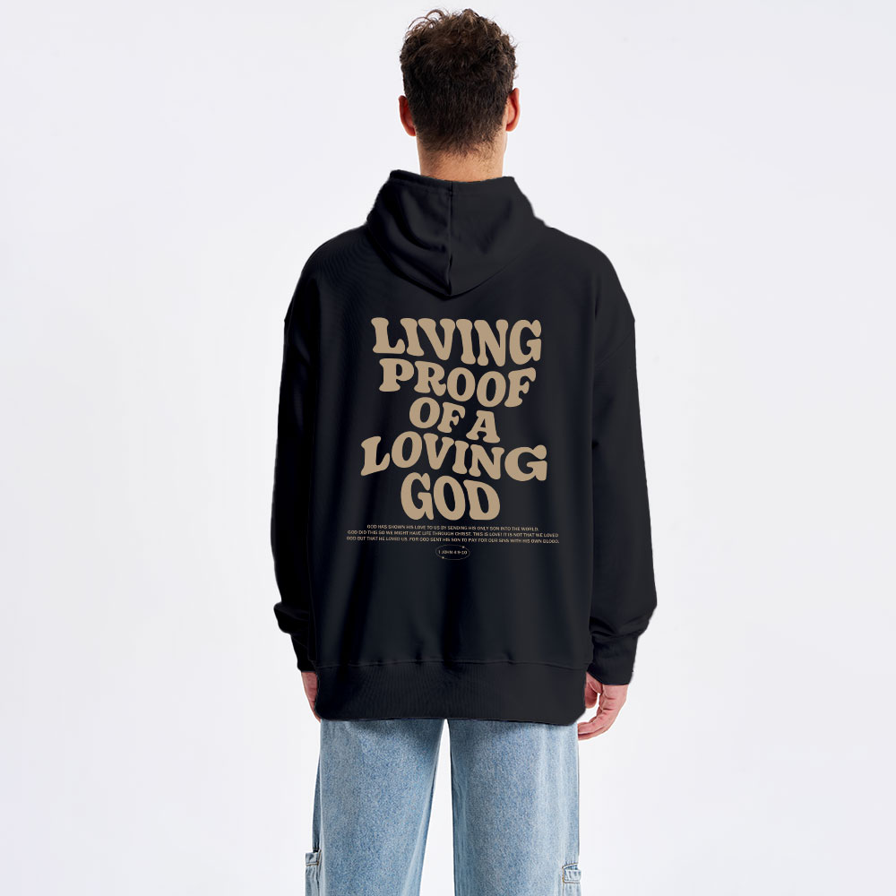 Living Proof Of A Loving God Classic Christian Hoodie