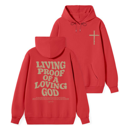 Living Proof Of A Loving God Classic Christian Hoodie
