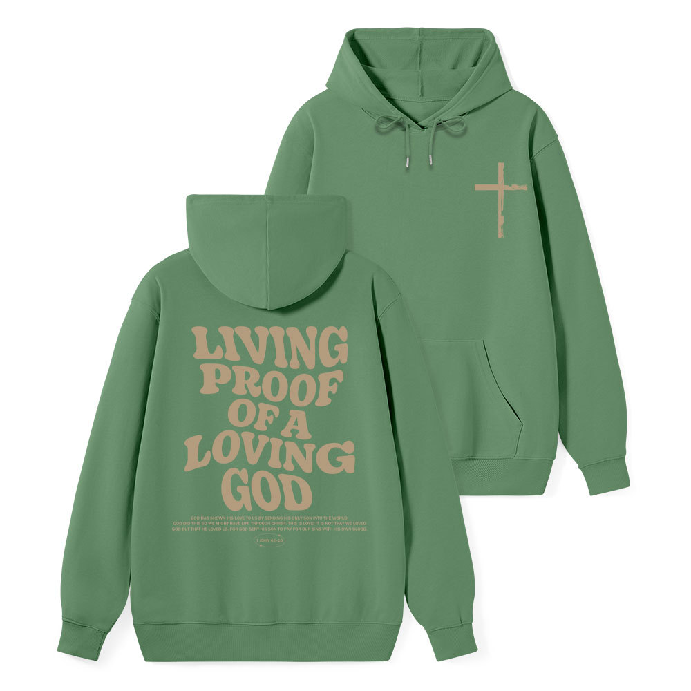 Living Proof Of A Loving God Classic Christian Hoodie