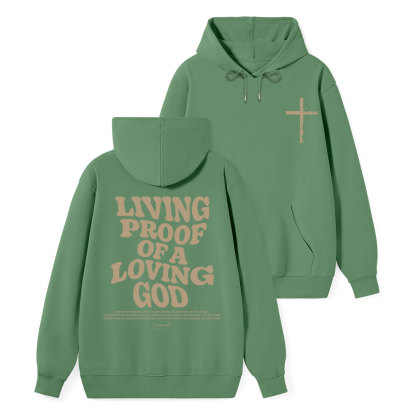 Living Proof Of A Loving God Classic Christian Hoodie