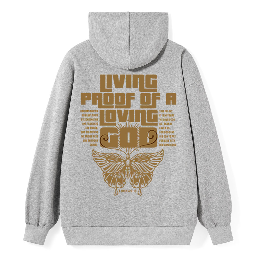 Living Proof Of A Loving God Classic Christian Hoodie