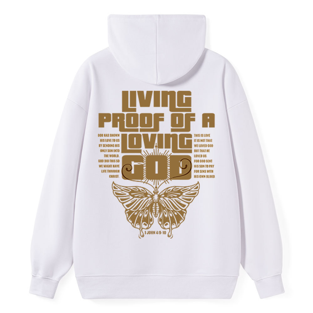 Living Proof Of A Loving God Classic Christian Hoodie