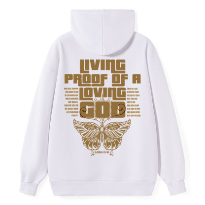 Living Proof Of A Loving God Classic Christian Hoodie