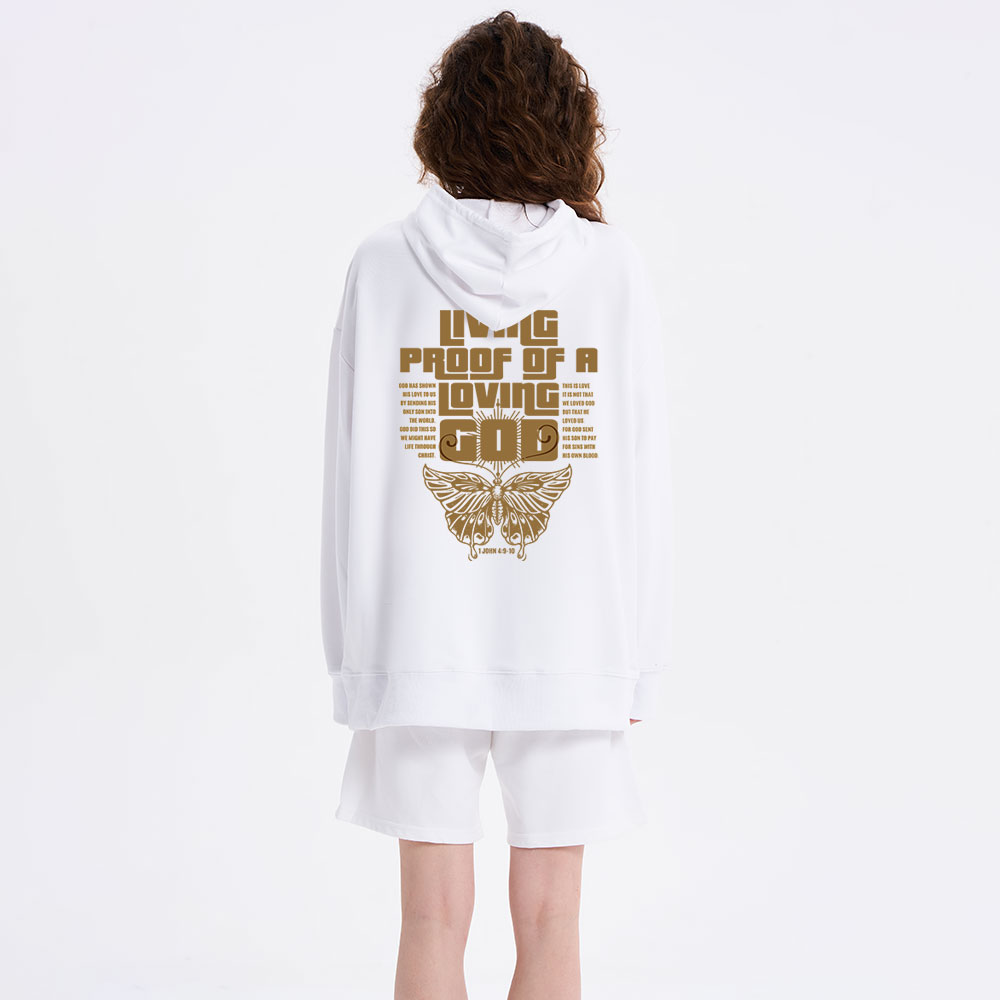 Living Proof Of A Loving God Classic Christian Hoodie