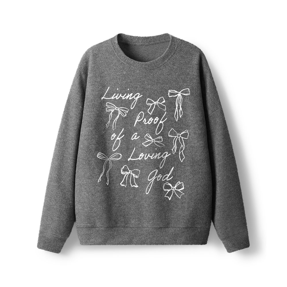 Living Proof Of A Loving God Lightweight Sweater
