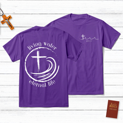 Living Water Eternal Life Christian John 4:14 T-Shirt
