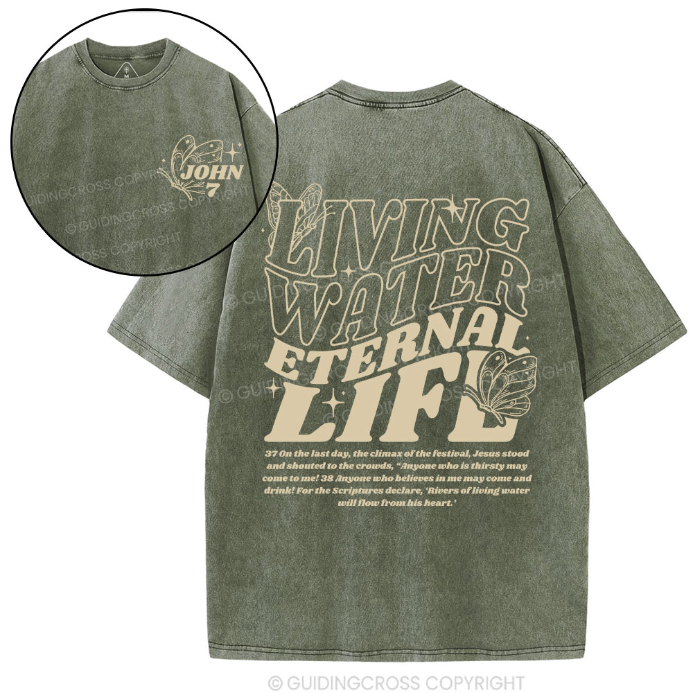Living Water Eternal Life Chirstian Washed T-Shirt