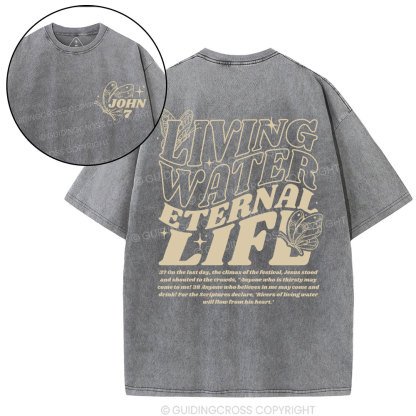 Living Water Eternal Life Chirstian Washed T-Shirt