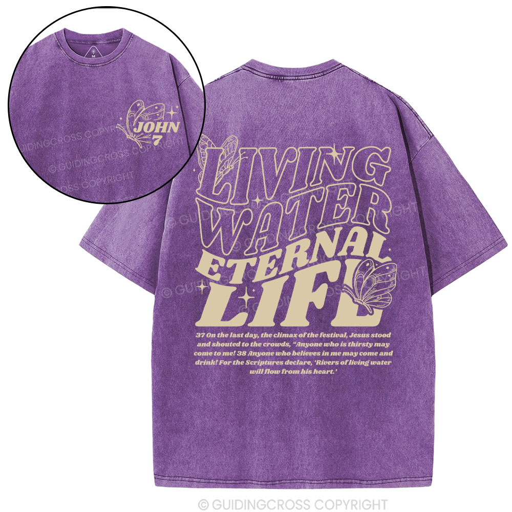 Living Water Eternal Life Chirstian Washed T-Shirt