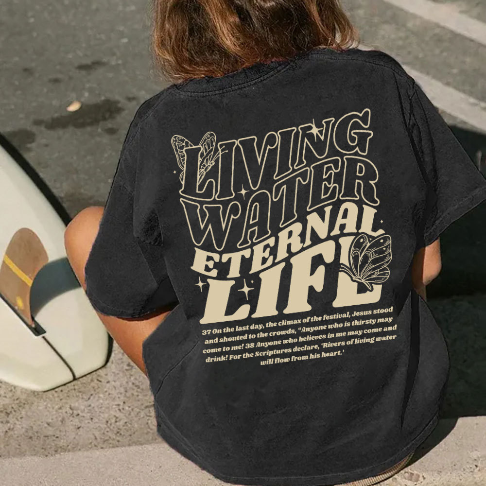 Living Water Eternal Life Chirstian Washed T-Shirt