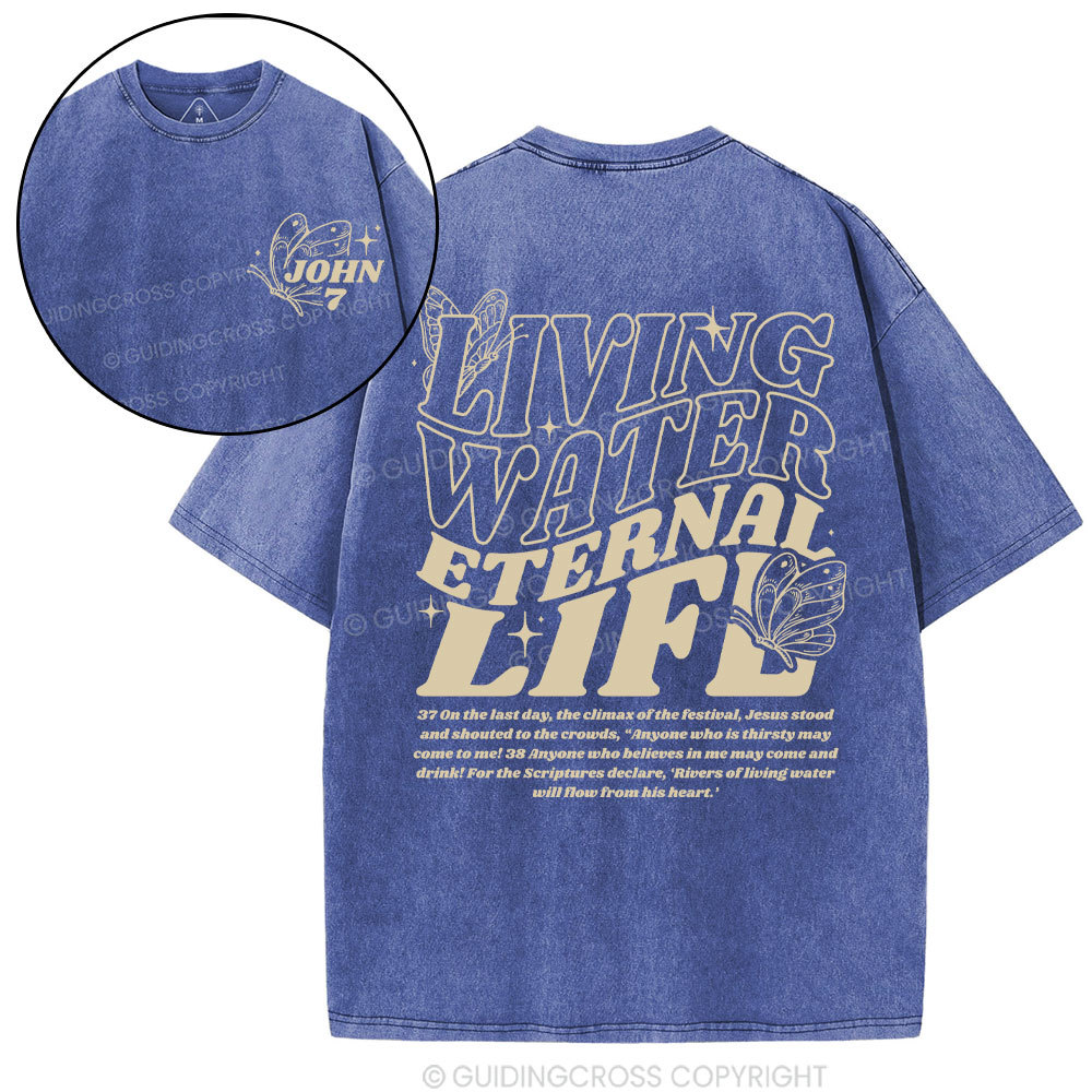 Living Water Eternal Life Chirstian Washed T-Shirt